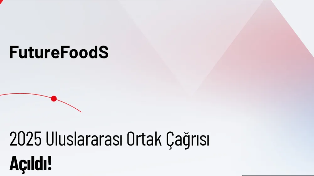FutureFoodS 2025 Uluslararası Ortak Çağrısı Açıldı!