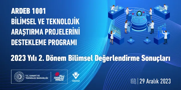TÜBİTAK-ARDEB 2023 Yılı 2. Dönem 1001 Projelerinin Bilimsel Değerlendirme Sonuçları Açıklandı!