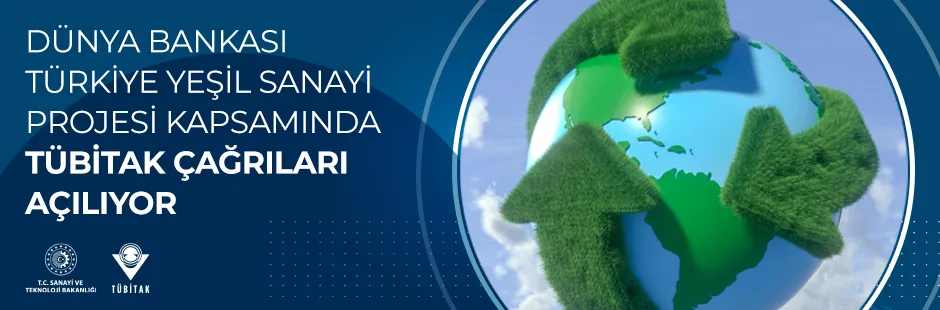 https://tubitak.gov.tr/sites/default/files/dunya_bankasi_turkiye_yesil_sanayi_projesi_kapsaminda_tubitak_cagrilari_aciliyor-ana.jpg https://tubitak.gov.tr/sites/default/files/dunya_bankasi_turkiye_yesil_sanayi_projesi_kapsaminda_tubitak_cagrilari_aciliyor-ana.jpg