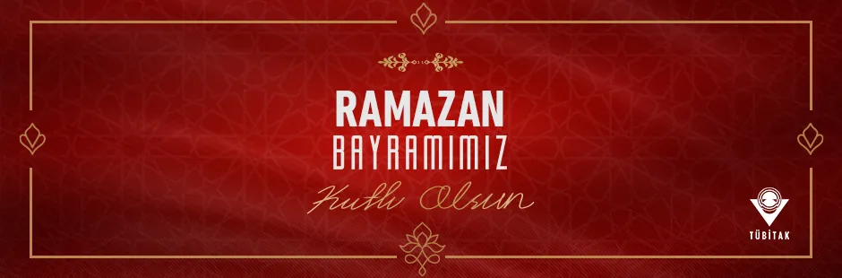 https://tubitak.gov.tr/sites/default/files/ramazan_ana_0.jpg https://tubitak.gov.tr/sites/default/files/ramazan_ana_0.jpg